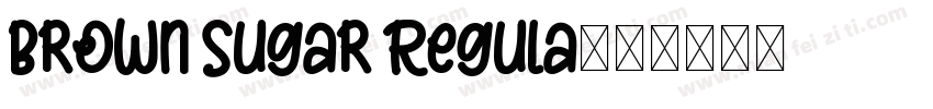Brown Sugar Regula字体转换